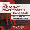 The Emergency Practitioner’s Handbook: For All Front Line Health Professionals-Original PDF