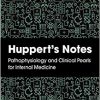 Huppert’s Notes: Pathophysiology and Clinical Pearls for Internal Medicine-Original PDF