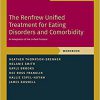 The Renfrew Unified Treatment for Eating Disorders and Comorbidity: An Adaptation of the Unified Protocol, Workbook (TREATMENTS THAT WORK)-Original PDF