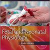 Fetal and Neonatal Physiology 6th Edition-True PDF