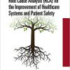 Root Cause Analysis (RCA) for the Improvement of Healthcare Systems and Patient Safety-Original PDF