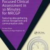 Focused Clinical Assessment in 10 Minutes for MRCGP: Featuring Data-Gathering, Clinical Management and Communication Skills-Original PDF