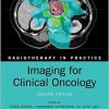 Imaging for Clinical Oncology (Radiotherapy in Practice) 2nd Edition-Original PDF