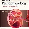 Renal Pathophysiology: The Essentials 5th Edition-Original PDF