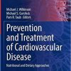 Prevention and Treatment of Cardiovascular Disease: Nutritional and Dietary Approaches (Contemporary Cardiology)-Original PDF