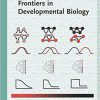 Frontiers in Developmental Biology (Current Topics from the Encyclopedia of Molecular Cell Biology and Molecular Medicine)-Original PDF