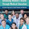 Advancing Women’s Health Through Medical Education: A Systems Approach in Family Planning and Abortion-Original PDF