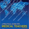 A Practical Guide for Medical Teachers, 6th Edition-Original PDF