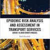 Epidemic Risk Analysis and Assessment in Transport Services: COVID-19 and Other Viruses-Original PDF