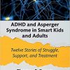 ADHD and Asperger Syndrome in Smart Kids and Adults-Original PDF