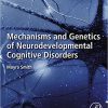 Mechanisms and Genetics of Neurodevelopmental Cognitive Disorders-Original PDF