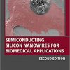 Semiconducting Silicon Nanowires for Biomedical Applications (Woodhead Publishing Series in Biomaterials) 2nd Edition-Original PDF