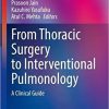 From Thoracic Surgery to Interventional Pulmonology: A Clinical Guide (Respiratory Medicine)-Original PDF