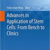 Advances in Application of Stem Cells: From Bench to Clinics (Stem Cell Biology and Regenerative Medicine Book 69)-Original PDF