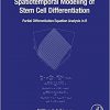 Spatiotemporal Modeling of Stem Cell Differentiation: Partial Differentiation Equation Analysis in R-Original PDF