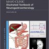 Mayo Clinic Illustrated Textbook of Neurogastroenterology (Mayo Clinic Scientific Press)-Original PDF