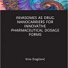 Invasomes as Drug Nanocarriers for Innovative Pharmaceutical Dosage Forms-Original PDF