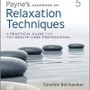 Payne’s Handbook of Relaxation Techniques: A Practical Guide for the Health Care Professional 5th Edition-True PDF