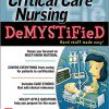 Critical Care Nursing DeMystiFieD (Demystified Nursing) 2nd Edition-Original PDF