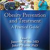 Obesity Prevention and Treatment: A Practical Guide (Lifestyle Medicine)-Original PDF