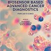 Biosensor Based Advanced Cancer Diagnostics: From Lab to Clinics-Original PDF