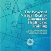 The Power of Virtual Reality Cinema for Healthcare Training: A Collaborative Guide for Medical Experts and Media Professionals-Original PDF