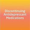 Discontinuing Antidepressant Medications-Original PDF