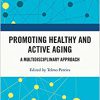 Promoting Healthy and Active Ageing: A Multidisciplinary Approach-Original PDF