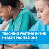 Teaching Writing in the Health Professions: Perspectives, Problems, and Practices-Original PDF
