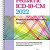 Pediatric ICD-10-CM 2022: A Manual for Provider-Based Coding 7th Edition-Original PDF