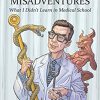 Medical Misadventures: What I Didn’t Learn in Medical School-Original PDF