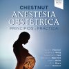 Chestnut. Anestesia obstétrica. Principios y práctica (Spanish Edition). 6ª Edición – Retial PDF