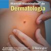 Manual Washington de dermatología (Spanish Edition). 1st Edición-Original PDF