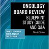 Oncology Board Review, Third Edition: Blueprint Study Guide and Q&A-Original PDF