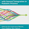 An Evidence-Based Guide to Combining Interventions with Sensory Integration in Pediatric Practice-Original PDF