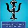Applying Psychoanalysis in Medical Care (IPA in the Community)-Original PDF
