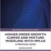 Higher-Order Growth Curves and Mixture Modeling with Mplus: A Practical Guide (Multivariate Applications Series) 2nd Edition-Original PDF