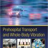 Prehospital Transport and Whole-Body Vibration 1st Edition- Retail PDF