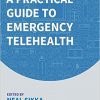 A Practical Guide to Emergency Telehealth-Original PDF