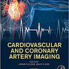 Cardiovascular and Coronary Artery Imaging: Volume 1-Original PDF