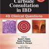 Curbside Consultation in IBD: 49 Clinical Questions (Curbside Consultation in Gastroenterology) 3rd Edition-Original PDF