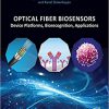 Optical Fiber Biosensors: Device Platforms, Biorecognition, Applications-Original PDF