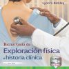 Bates. Guía de exploración física e historia clínica (Spanish Edition). 13th Edición-High Quality Image PDF