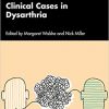 Clinical Cases in Dysarthria 1st Edition- Original PDF