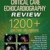 Critical Care Echocardiography Review: 1200+ Questions and Answers 1st edition- Epub + Converted PDF