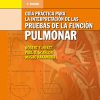 Guia Practica Para la Interpretacion de las Pruebas de la Funcion Pulmonar (Spanish Edition). 3rd Edición-Original PDF