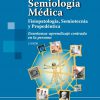 Semiología Médica: Fisiopatología, Semiotecnia y Propedéutica. Enseñanza – aprendizaje centrada en la persona (Spanish Edition). 3rd Edición-High Quality Image PDF
