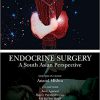 Endocrine Surgery: A South Asian Perspective 1st Edition-Original PDF