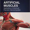 Artificial Muscles: Applications of Advanced Polymeric Nanocomposites 2nd edition -Original PDF