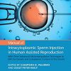Manual of Intracytoplasmic Sperm Injection in Human Assisted Reproduction: With Other Advanced Micromanipulation Techniques to Edit the Genetic and Cytoplasmic Content of the Oocyte -Original PDF